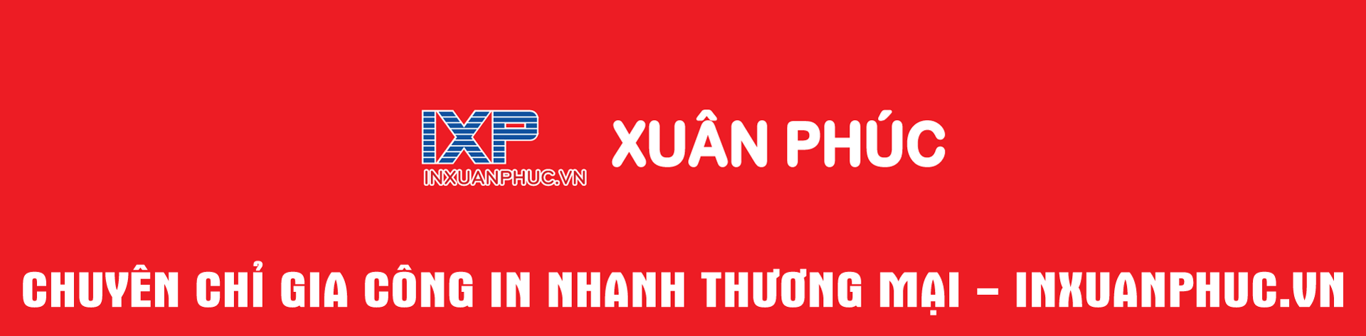 In nhanh Xuân Phúc - Chuyên in nhanh gia công với các Cơ sở tại TP HCM